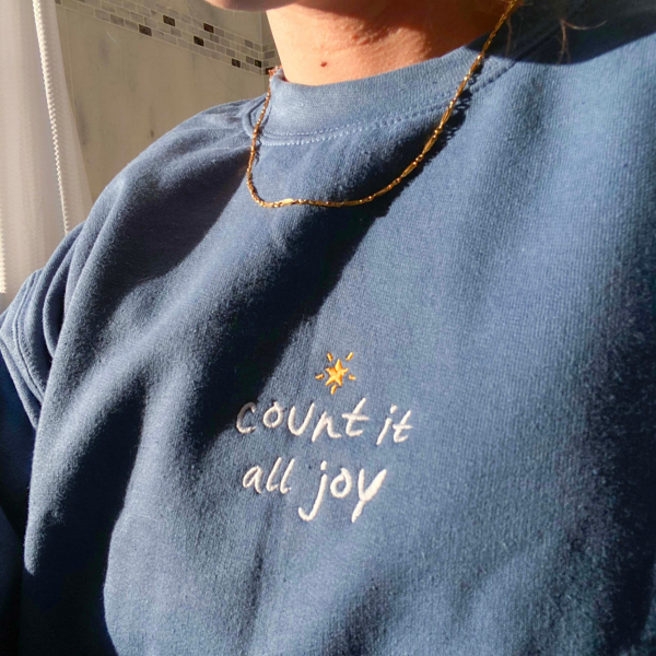 Count it all Joy Embroidered Sweatshirt Christian Crewneck  be Happy Faith Empathy sweater embroidery - Image 4