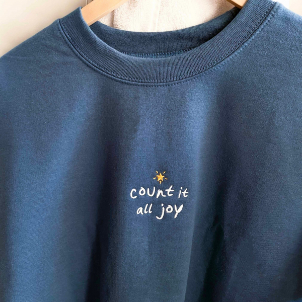 Count it all Joy Embroidered Sweatshirt Christian Crewneck  be Happy Faith Empathy sweater embroidery - Image 3