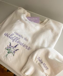 Consider the Wildflowers — Luke 12:27 - Christian sweatshirt - custom sweatshirt - machine embroidered sweatshirt