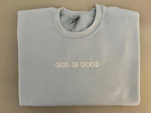 Embroidered GOD IS GOOD Sweatshirt | Christian Crewneck | Christian Sweatshirt | Faith Sweatshirt | Embroidered Crewneck - Image 2