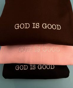 Embroidered GOD IS GOOD Sweatshirt | Christian Crewneck | Christian Sweatshirt | Faith Sweatshirt | Embroidered Crewneck