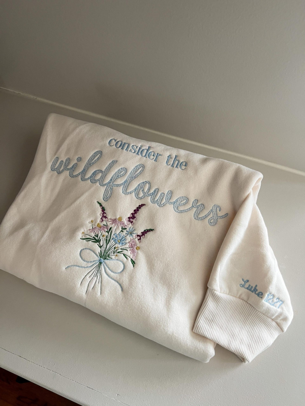 Consider the Wildflowers — Luke 12:27 - Christian sweatshirt - custom sweatshirt - machine embroidered sweatshirt - Image 5