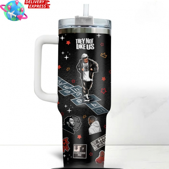 They Not Like Us - Kendrick Lamar Music Vibes 40 Oz 30 ozTumbler