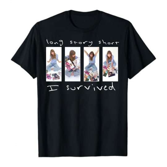 Taylor Swift Long Story Short I Survived Shirt